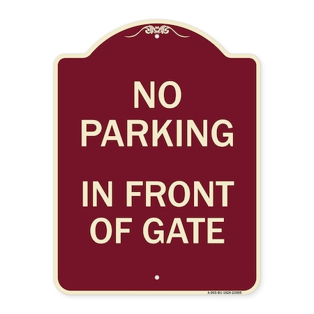 Signmission No Parking in Front of Gate Heavy-Gauge Aluminum Architectural Sign, 24" x 18", BU-1824-23805 A-DES-BU-1824-23805